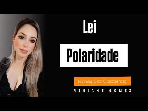 Tudo tem dois polos! @RegianeGomezz #podcast #leishermeticas #concienciaelevada 