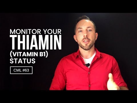 How to Monitor Your Thiamin (Vitamin B1) Status | Chris Masterjohn Lite #63