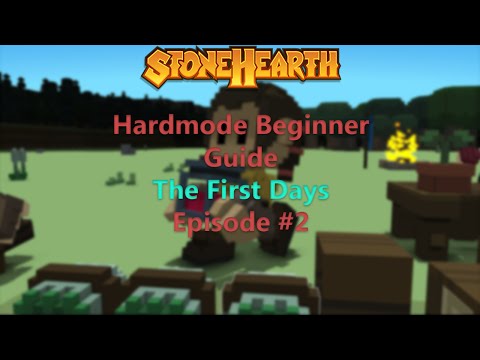 Stonehearth Hardmode Tutorials| The First Days