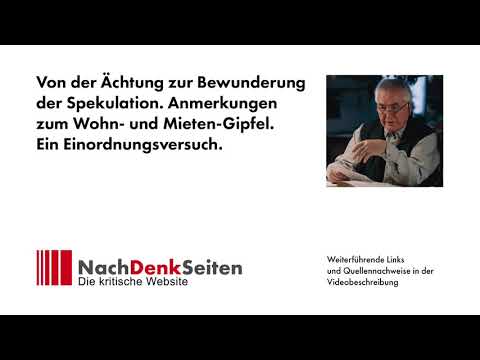 Von der Ächtung zur Bewunderung der Spekulation. Anmerkungen zum Wohn- und Mieten-Gipfel
