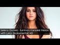 Selena Gomez - Survivors Karaoke Vesion with ...