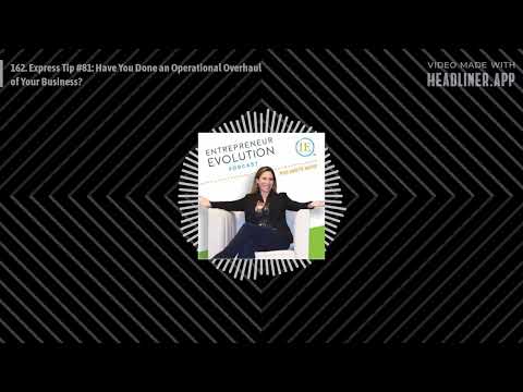 162. Express Tip #81: Have You Done an Operational Overhaul of Your Business