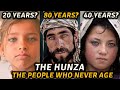 THE MYSTERY OF THE LONGEVITY OF THE HUNZA THE PEOPLE WHO DO NOT AGE AND LIVE TO BE 120 YEARS OLD