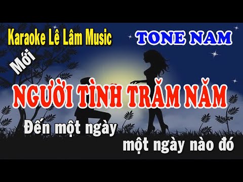 Karaoke Người Tình Trăm Năm Tone Nam | Lê Lâm Music