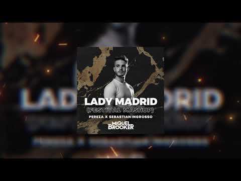 Lady Madrid x Reload (Miguel Brooker Mashup) [Pereza x Sebastian Ingrosso]