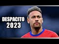 Neymar • Despacito 2023 • Skills & Goals | HD |