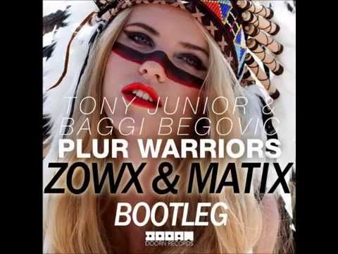 Tony Junior & Baggi Begovic - Plur Warriors (Matix & Zowx Bootleg)