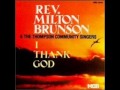 I Thank God-Rev. Milton Brunson