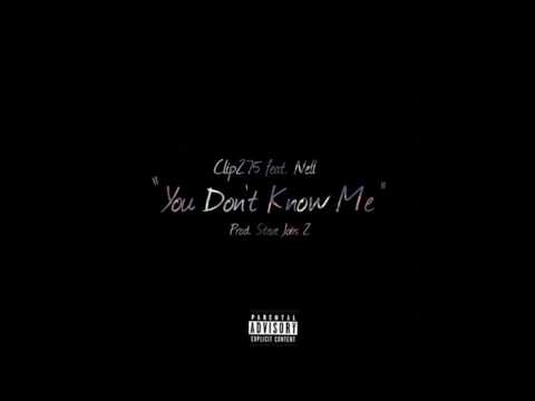 Clip275 x Nell - You Don't Know Me (Prod. by Steve Jobs 2)