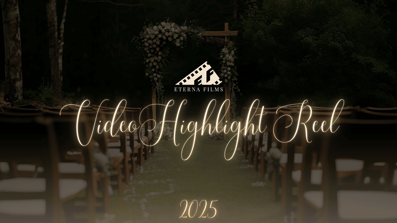Eterna Films 2025 Highlight Film thumbnail