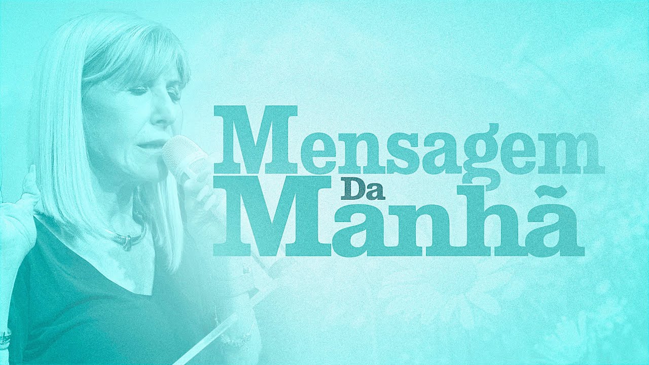 MENSAGEM DA MANHÃ - Liberando o verdadeiro perdão para a tua glória - Oração do Dia