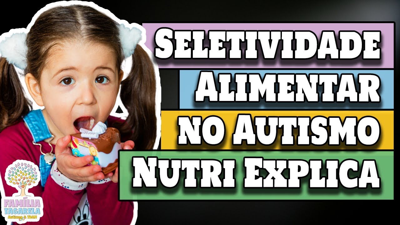 SELETIVIDADE ALIMENTAR no autismo - Como Lidar com a RECUSA ALIMENTAR?