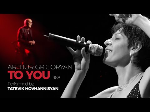 Arthur Grigoryan / Tatevik Hovhannisyan "To You"