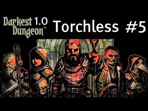 Viewer Surprise! - Darkest Dungeon 1.0 Release - Let's Play #5 Black as Pitch No Torches