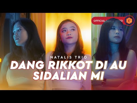Natalis Trio - Dang Rikkot Di Au Sidalian Mi (Official Music Video)
