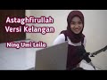 Astaghfirullah Versi Kelangan Banjari Cover Voc Ning Umi Laila