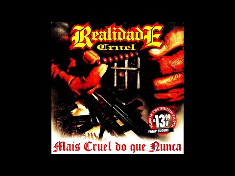 Realidade Cruel Oficial - Realidade Cruel / Mais Cruel Do Que Nunca / Clássico