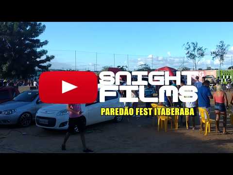 Encontro de som Automotivo Paredão Fest Itaberaba  Parte #2