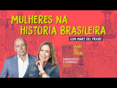 Women in Brazilian History | Mary Del Priore and Leandro Karnal
