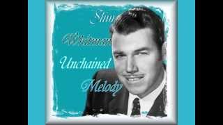 Slim Whitman - Unchained Melody