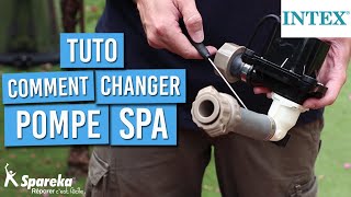 Comment changer la pompe d\'un spa INTEX