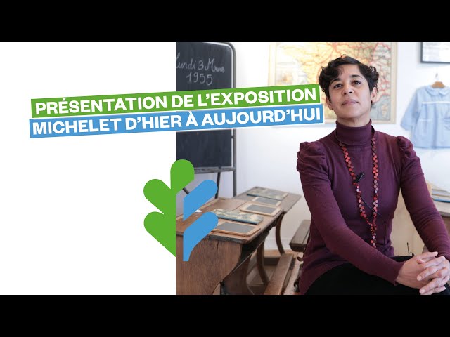 Présentation de l’exposition Michelet d’hier à aujourd’hui : les Fontenaysiens racontent leur école.