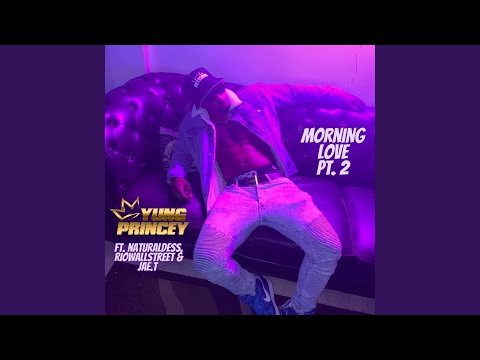 Morning Love, Pt. 2 (feat. Fliptunesmusic, Jae.T & Riowallstreet)