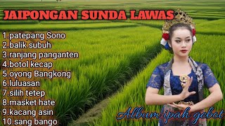 Download lagu JAIPONGAN SUNDA LAWAS ALBUM IPAH GEBOT mp3 Download lagu JAIPONGAN SUNDA LAWAS ALBUM IPAH GEBOT mp3