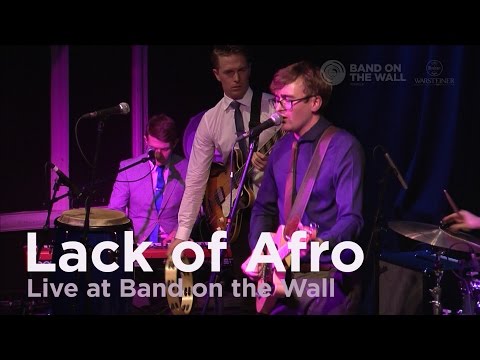 Lack of Afro ft. Elliott Cole 'Nothing Personal' live at Band on the Wall