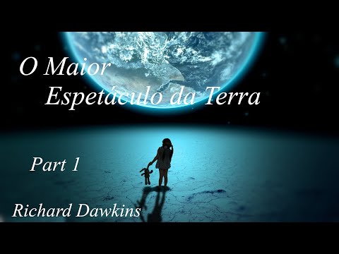 O maior espetáculo da terra -  Richard Dawkins - Audiobook - Part 1 de 2