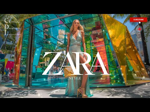 Zara Store Style Playlist| Chill House Music Playlist | Fashion Boutique Shop Music August 2025