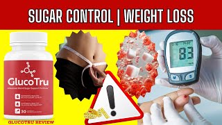 GLUCOTRU REVIEW-GLUCO TRU for diabetes and weight loss? ((caution)) ?- Gluco Tru Works?