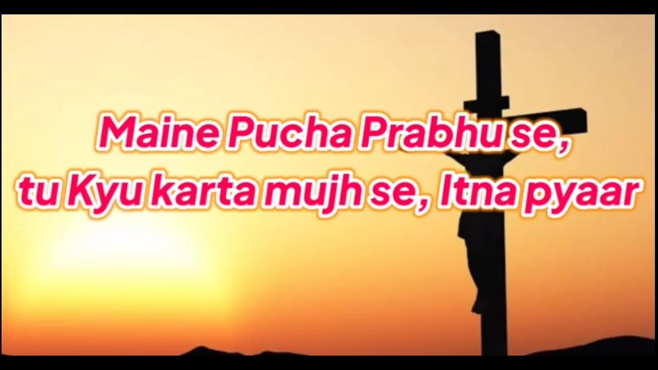 Maine Pucha Prabhu se || Hindi Jesus Song || in Lyrics