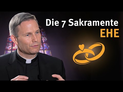 Die Sakramente I Ehe I mit Prof. Ralph Weimann