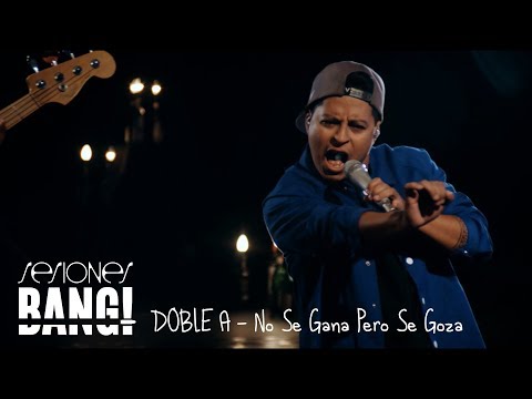 Sesiones Bang! Presenta Doble A - No se gana