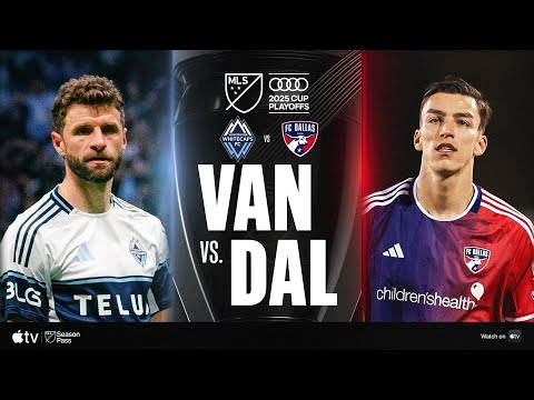 Vancouver Whitecaps FC vs. FC Dallas | Full Match Highlights | 2025 Audi MLS Cup Playoffs