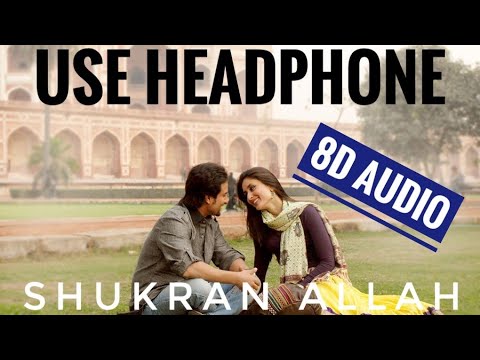 Shukran Allah (8D Audio) Sonu Nigam | Shreya Ghoshal | Love Ambience