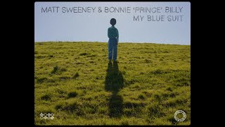 Matt Sweeney & Bonnie “Prince” Billy – “My Blue Suit”