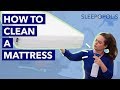 How to Clean a Mattress - Best Ways to Remove Stains!
