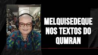 Melquisedeque nos textos do Qumran. Saiba mais na descrição.