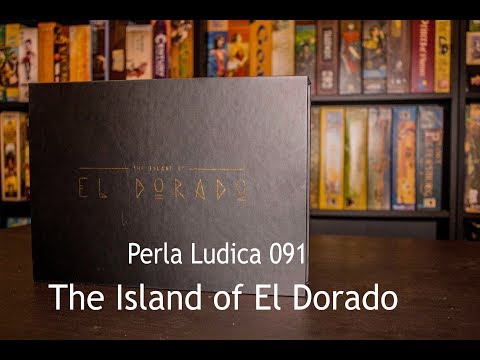 Perla Ludica 091 - The Island of El Dorado