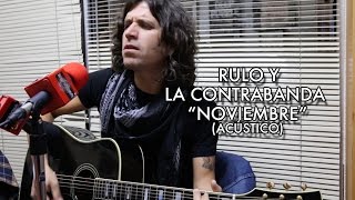 Rulo y la Contrabanda  - "Noviembre" (Acústico)