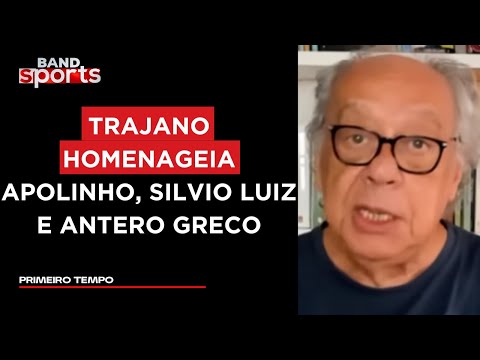 JOSÉ TRAJANO FALA SOBRE SILVIO LUIZ, ANTERO GRECO E APOLINHO | PRIMEIRO TEMPO