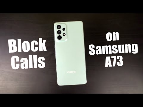 How to Block Calls on Samsung Galaxy A73