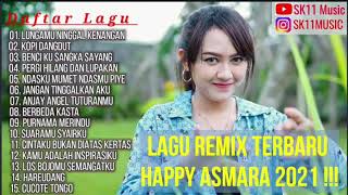 Download lagu Lagu Remix Terbaru Happy Asmara 2021 Full Album Ha... mp3