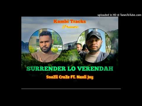 SURRENDER LO VERENDAH (2025) - NAXII JAY ft. SnaZii CruZe (Kambi Tracks Prod.) #UGLEE_BEE