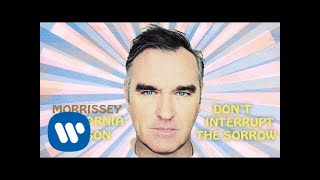 Morrissey - Don’t Interrupt the Sorrow (Official Audio)