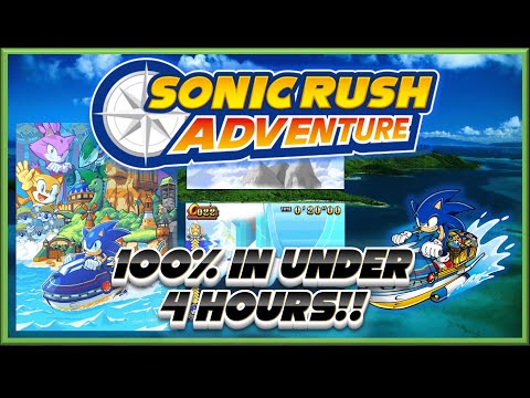 Sonic Rush Adventure - 100% Speedrun UNDER 4 HOURS RTA!!