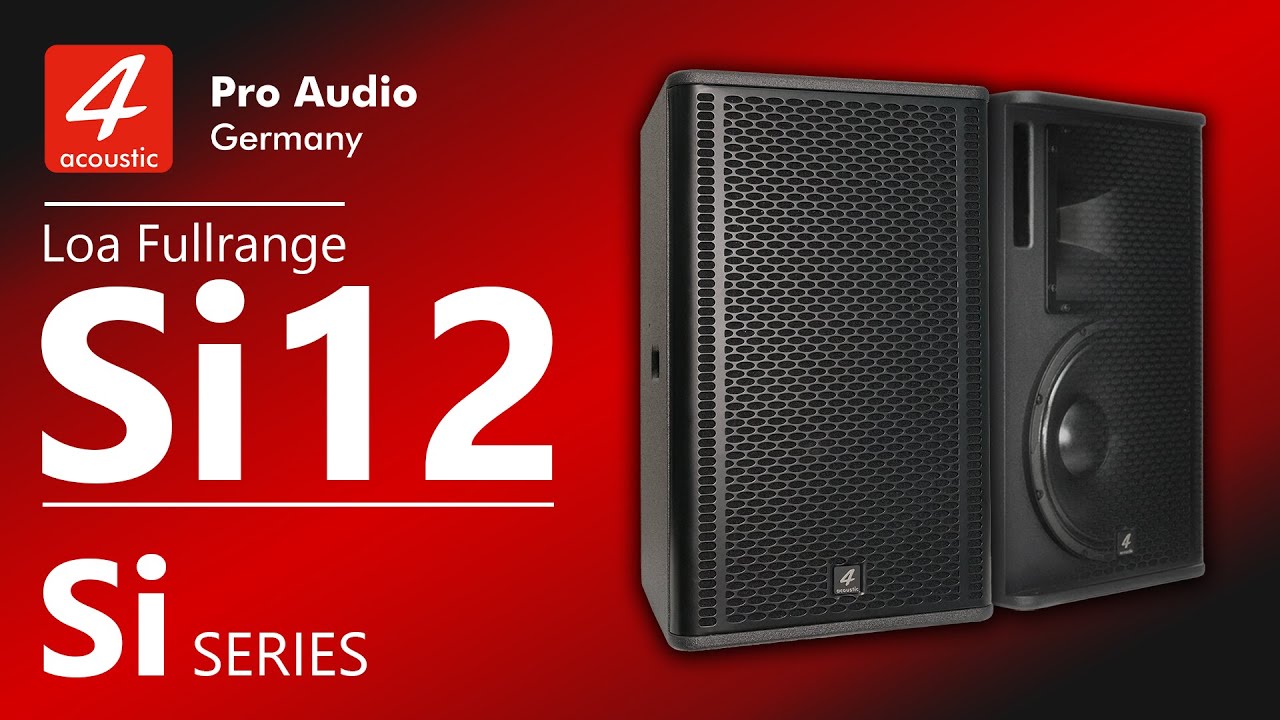 Loa Karaoke 4Acoustic Si12 - New 2022 | PRO Sound Việt Nam