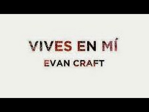 Evan Craft & Nicole Garcia - Vives En Mí